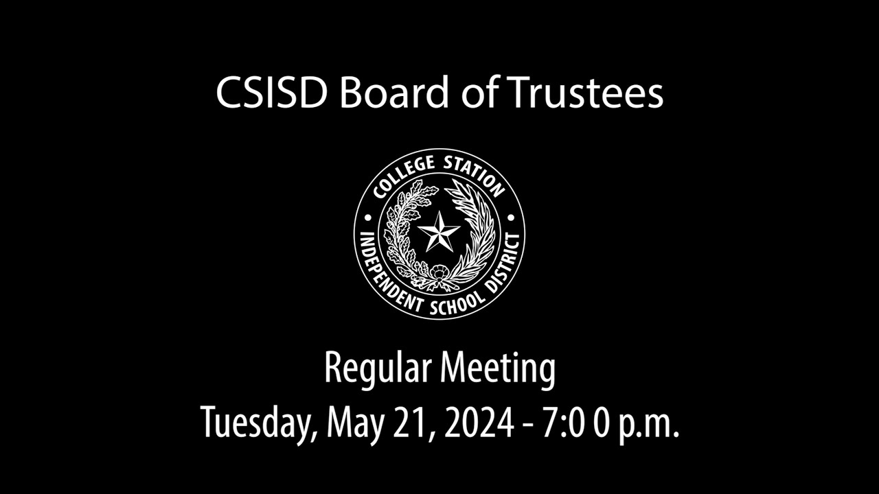 CSISD Board Meeting 05/21/2024 - Regular Meeting