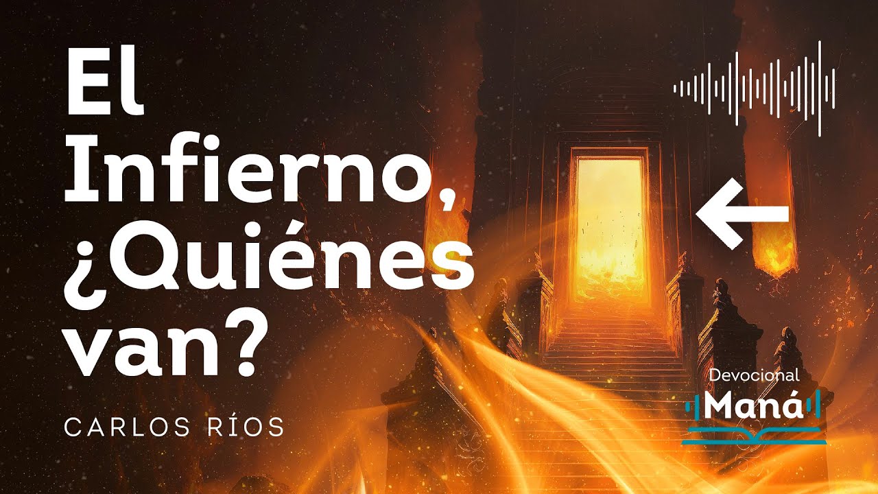 Devocional │ El INFIERNO, ¿Quiénes van?