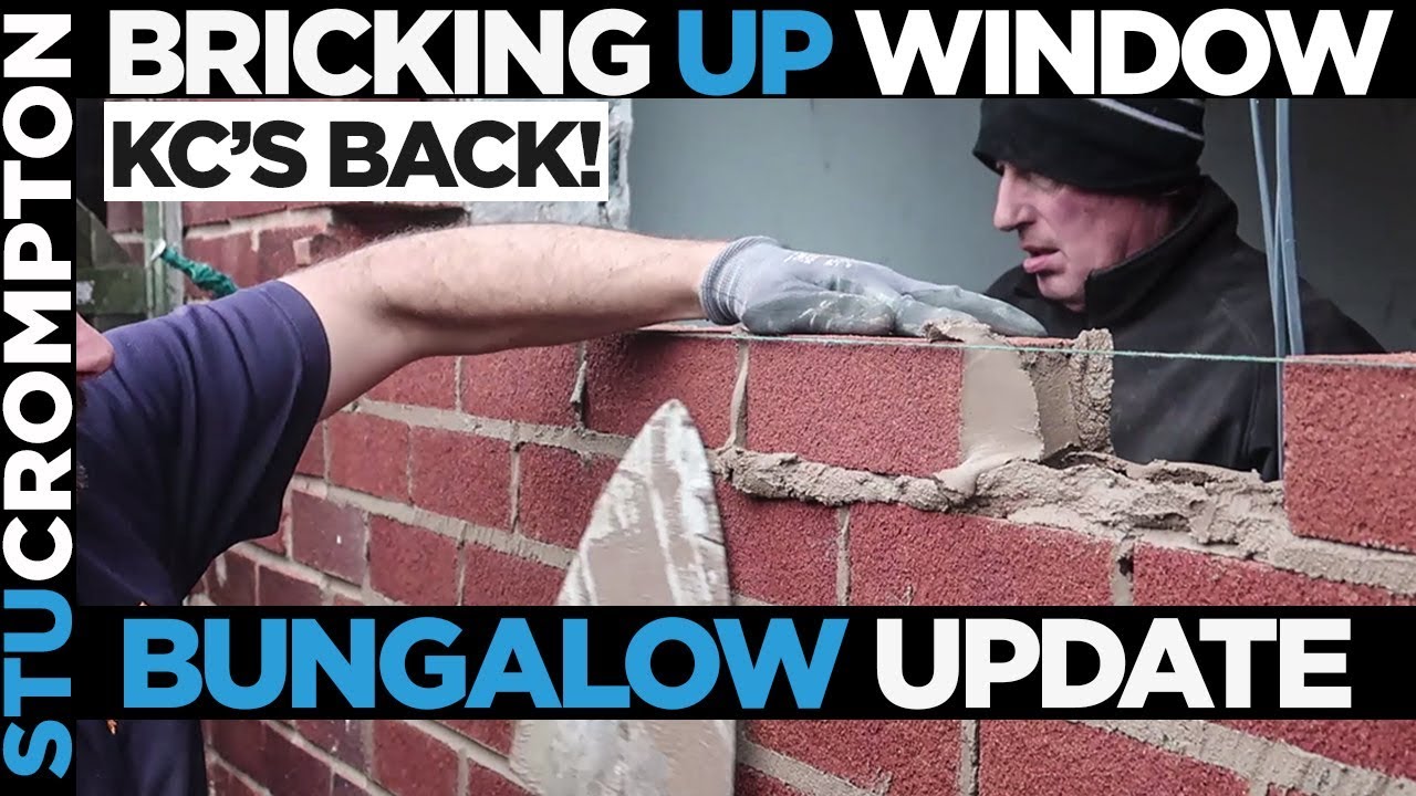 Bricking up Window & Bungalow Project Update