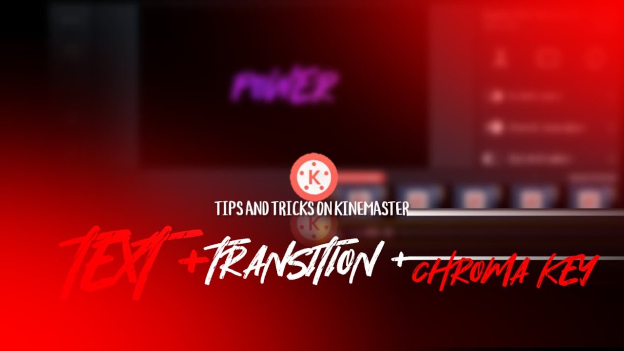 Tips and Tricks on Kinemaster