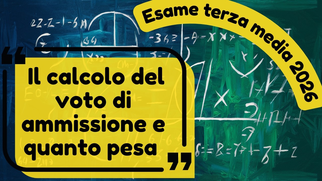 Esame terza media 2026: il calcolo del voto di ammissione e quanto pesa sul risultato finale