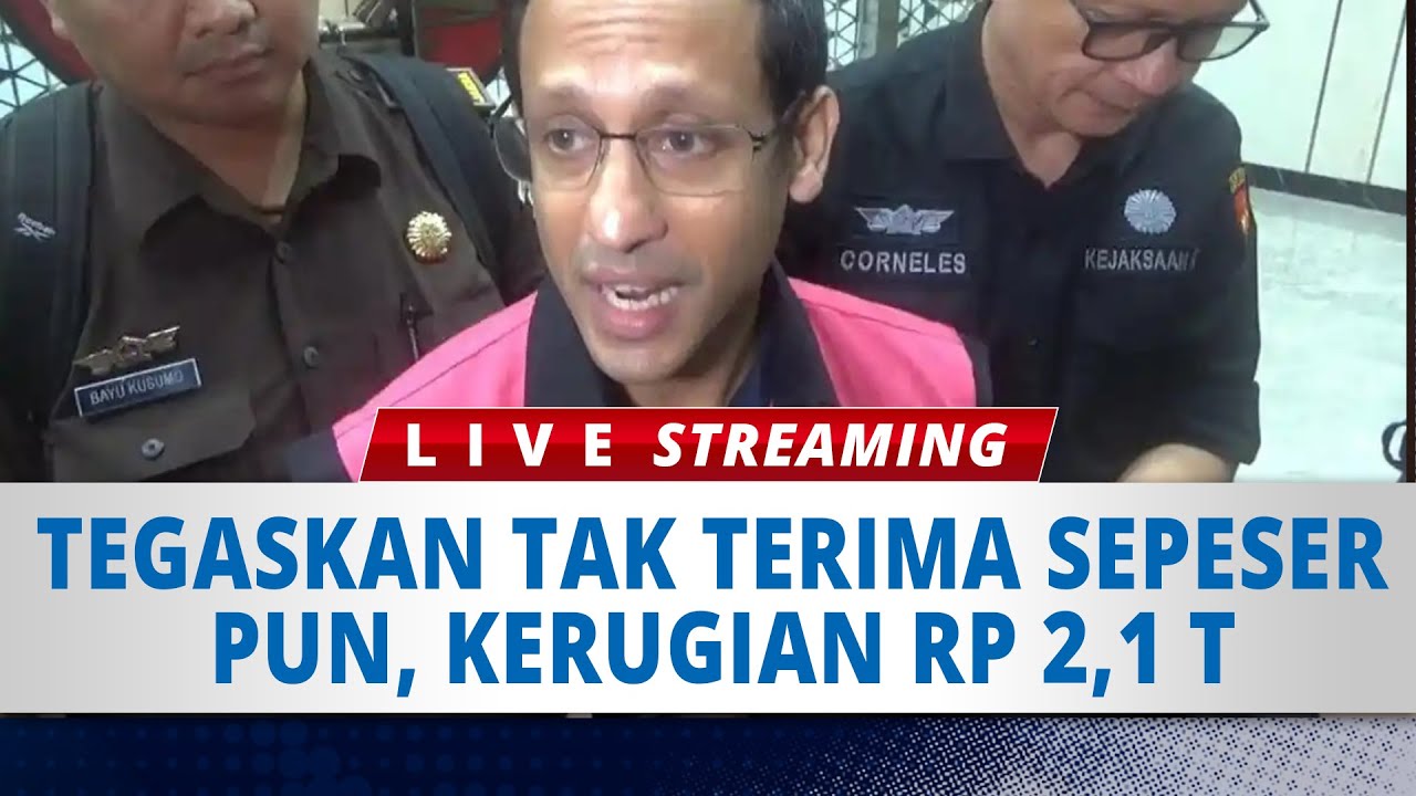 🔴LIVE : Kasus Chromebook, Kuasa Hukum Nadiem Makarim Tegaskan Tak Terima Sepeser Pun