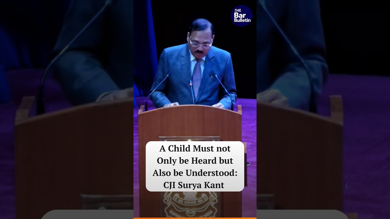 A Child Must not Only be Heard but Also be Understood: CJI Surya Kant