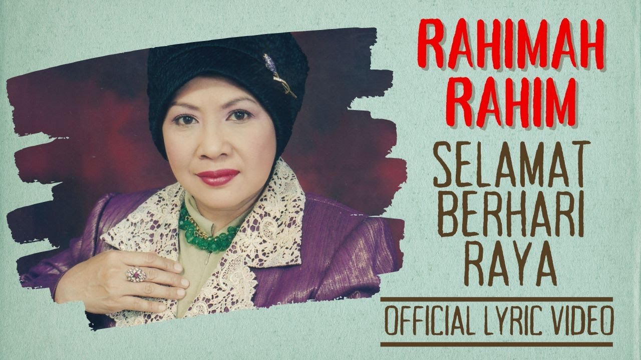 Rahimah Rahim - Selamat Berhari Raya (Official Lyric Video)
