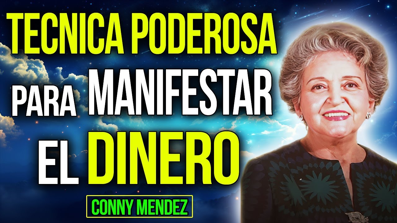 ✅ COMIENZA A Manifestar EL DINERO Que DESEAS💰 - Conny Méndez