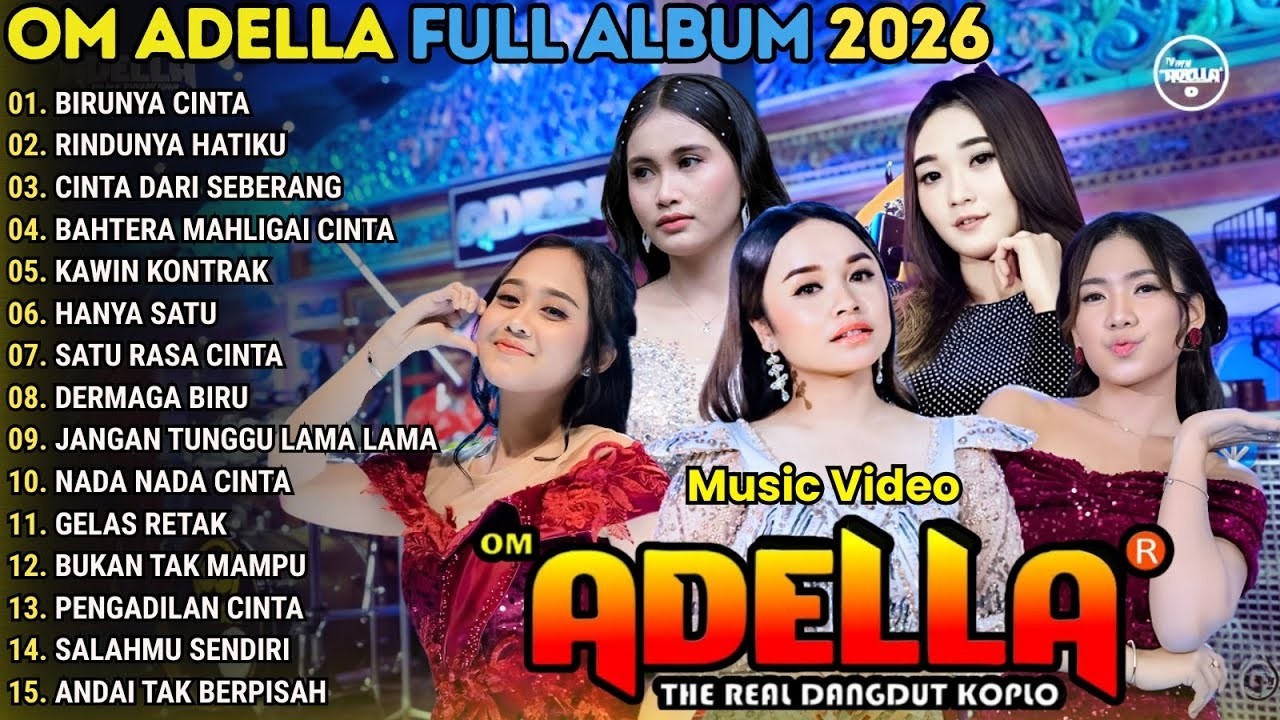 BIRUNYA CINTA - RINDUNYA HATIKU - CINTA DARI SEBERANG \\ TERBARU OM ADELLA FULL ALBUM 2026