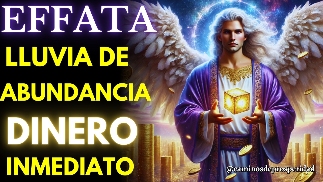 🌟ARCÁNGEL METATRÓN Y EFFATÁ: LA CLAVE SECRETA PARA LA RIQUEZA LLUVIA DE ABUNDANCIA HOY MISMO💰💸