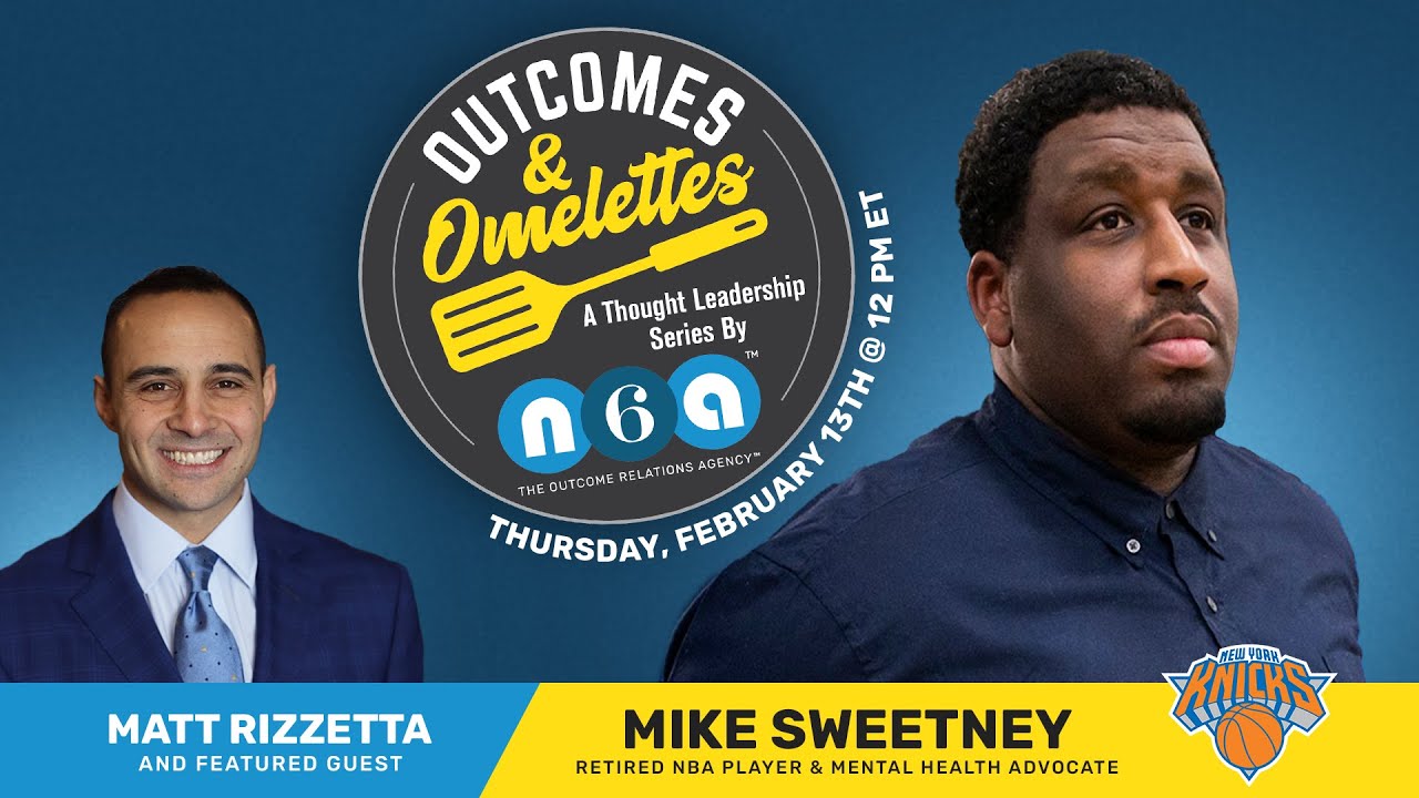 Outcomes & Omelettes | Mike Sweetney, former NBA player and Mental Health Advocate