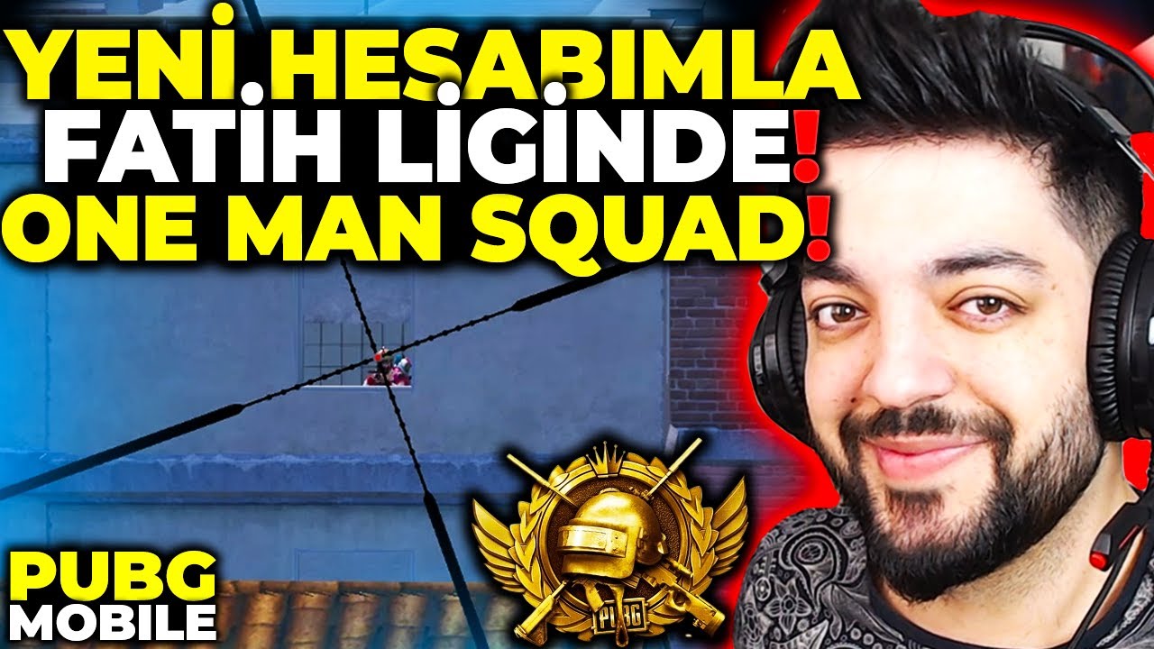 YENİ HESABIMLA FATİH LİGİNDE ONE MAN SQUAD !! PUBG Mobile