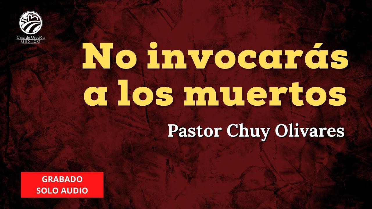 Chuy Olivares - No invocarás a los muertos