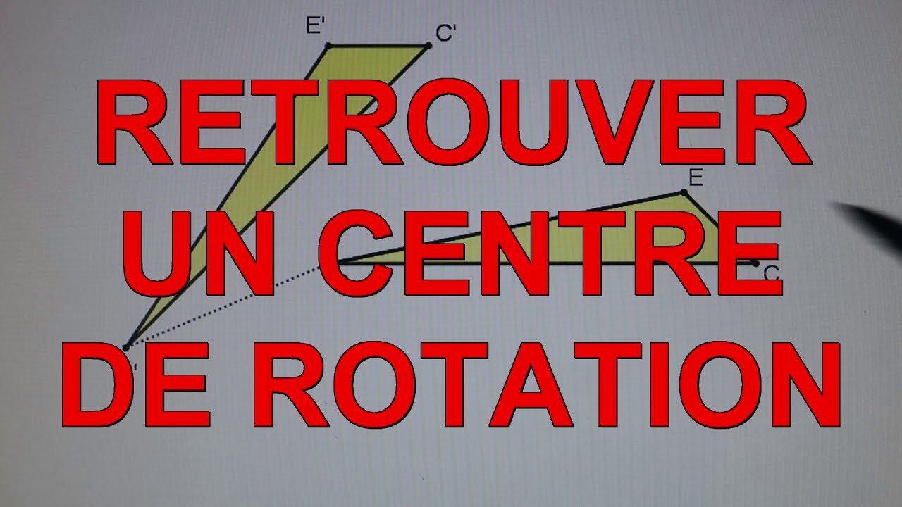 Retrouver un centre de rotation