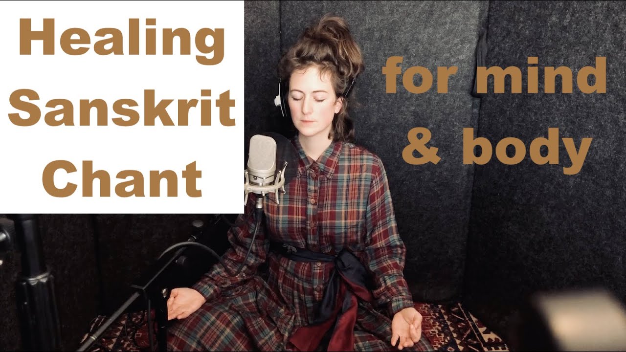 Sanskrit Chant for Healthy Mind & Body | Healing Frequency