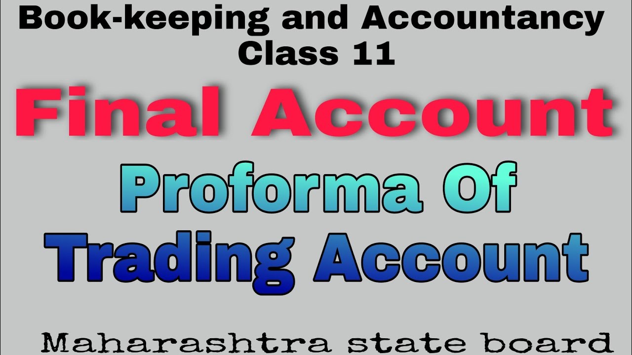 11th. Final Account. Trading Account. Maharashtra State Board.