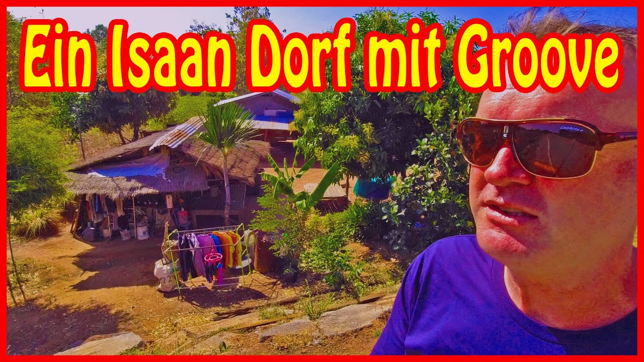 Ein Isan Dorf mit Groove 🌴 Chaiyaphum 🌴 Thailand
