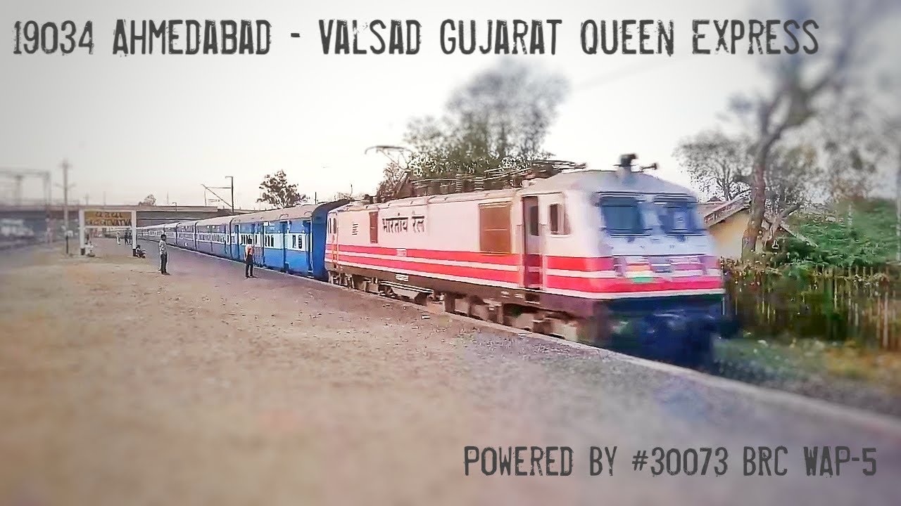 19034 Ahmedabad - Valsad Gujarat Queen Express  Powered By #30073 BRC WAP-5