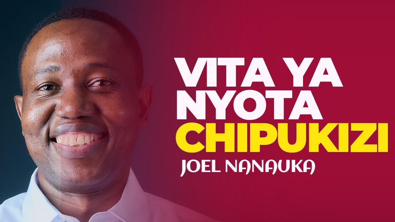 JOEL NANAUKA - VITA YA NYOTA CHIPUKIZI
