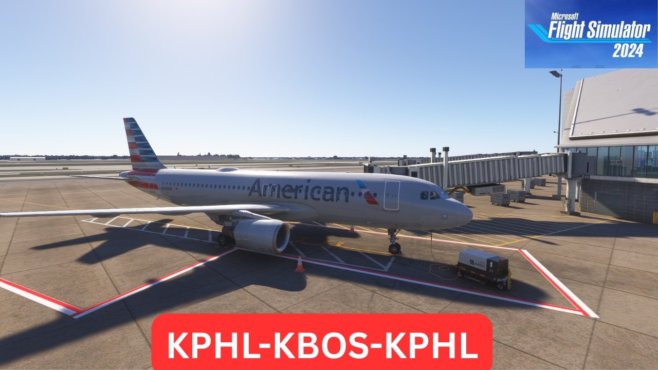 🚨MSFS 2024🚨Real World American Airlines Ops KPHL-KBOS-KPHL Fenix A320 #msfs2024