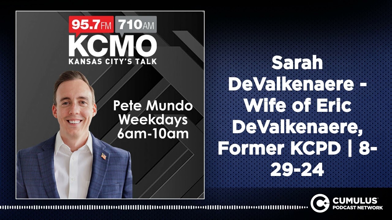 Sarah DeValkenaere - Wife of Eric DeValkenaere, Former KCPD | 8-29-24