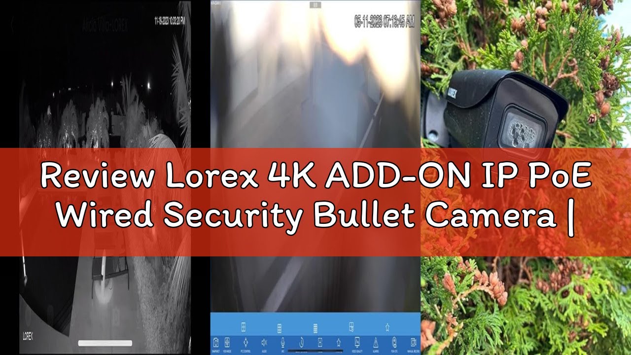Review Lorex 4K ADD-ON IP PoE Wired Security Bullet Camera | Outdoor IP67 Weatherproof | Color Night