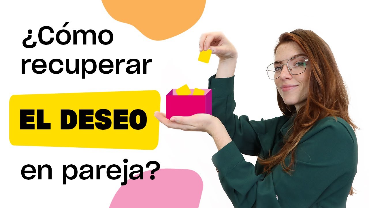 3 tips ESTRELLA para recuperar el DESEO en PAREJA