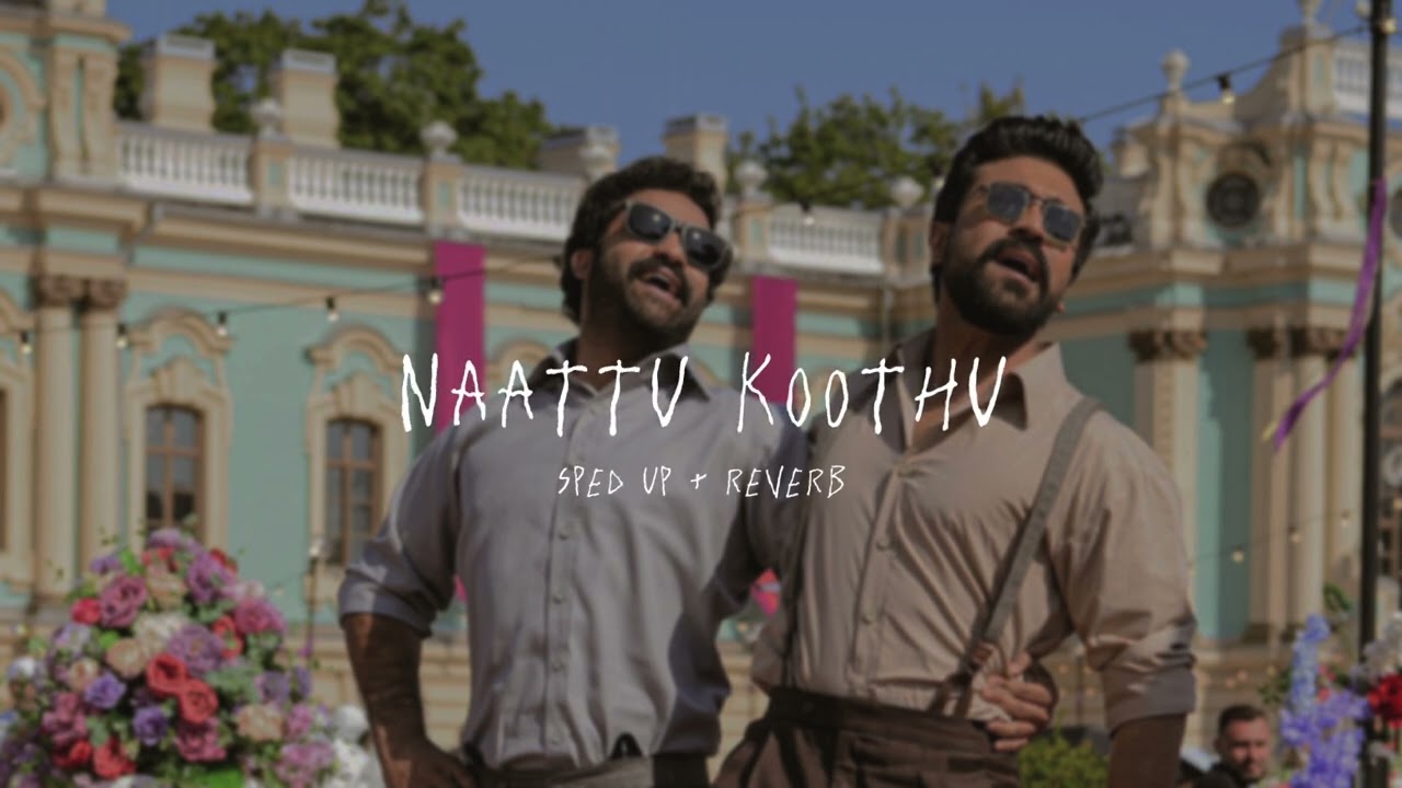 Naattu Koothu - sped up + reverb (From 