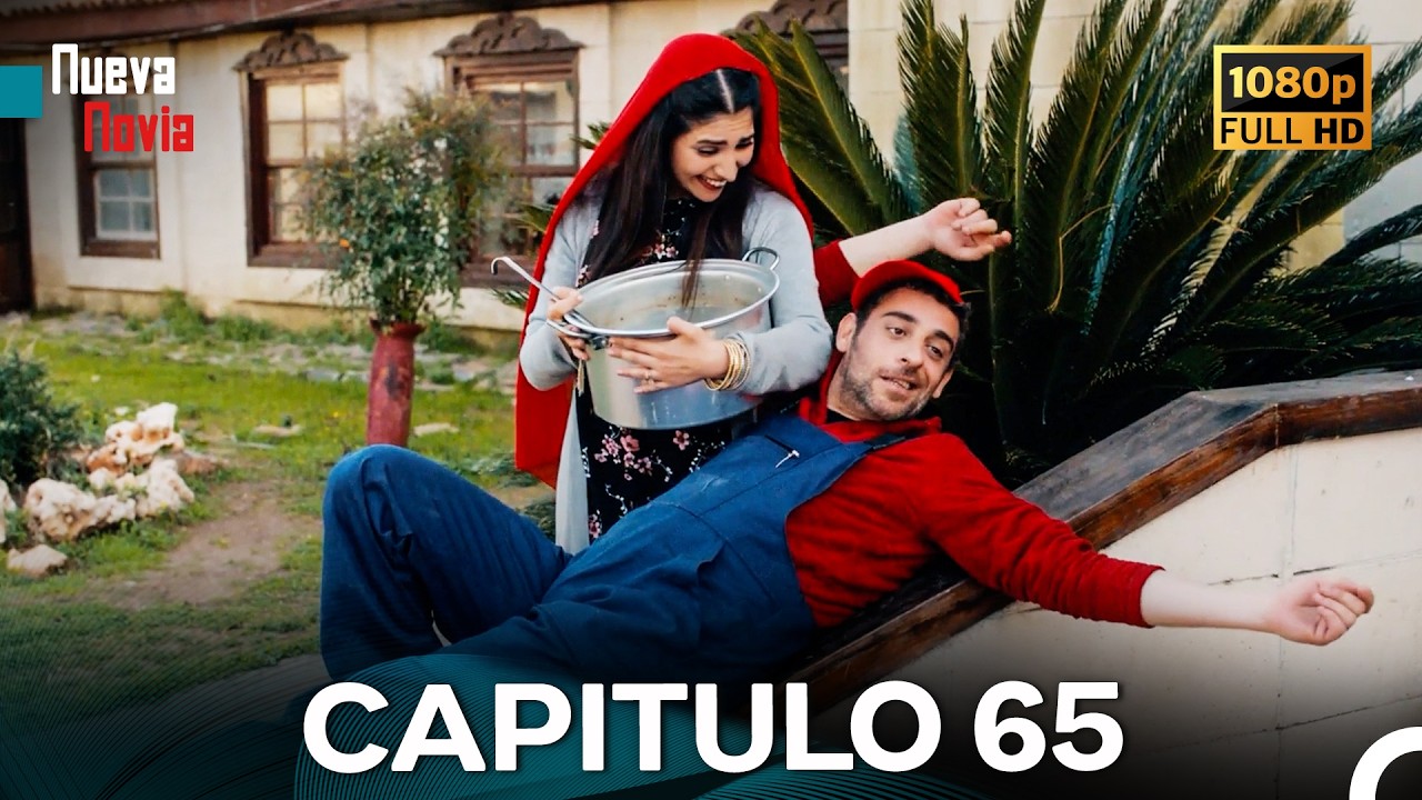 Nueva Novia Cap&iacute;tulo 65 (Doblado En Espa&ntilde;ol) FULL HD