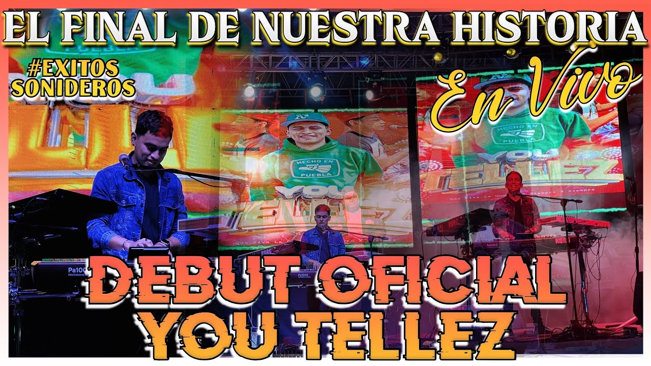 El Final De Nuestra Historia - You Tellez En Vivo