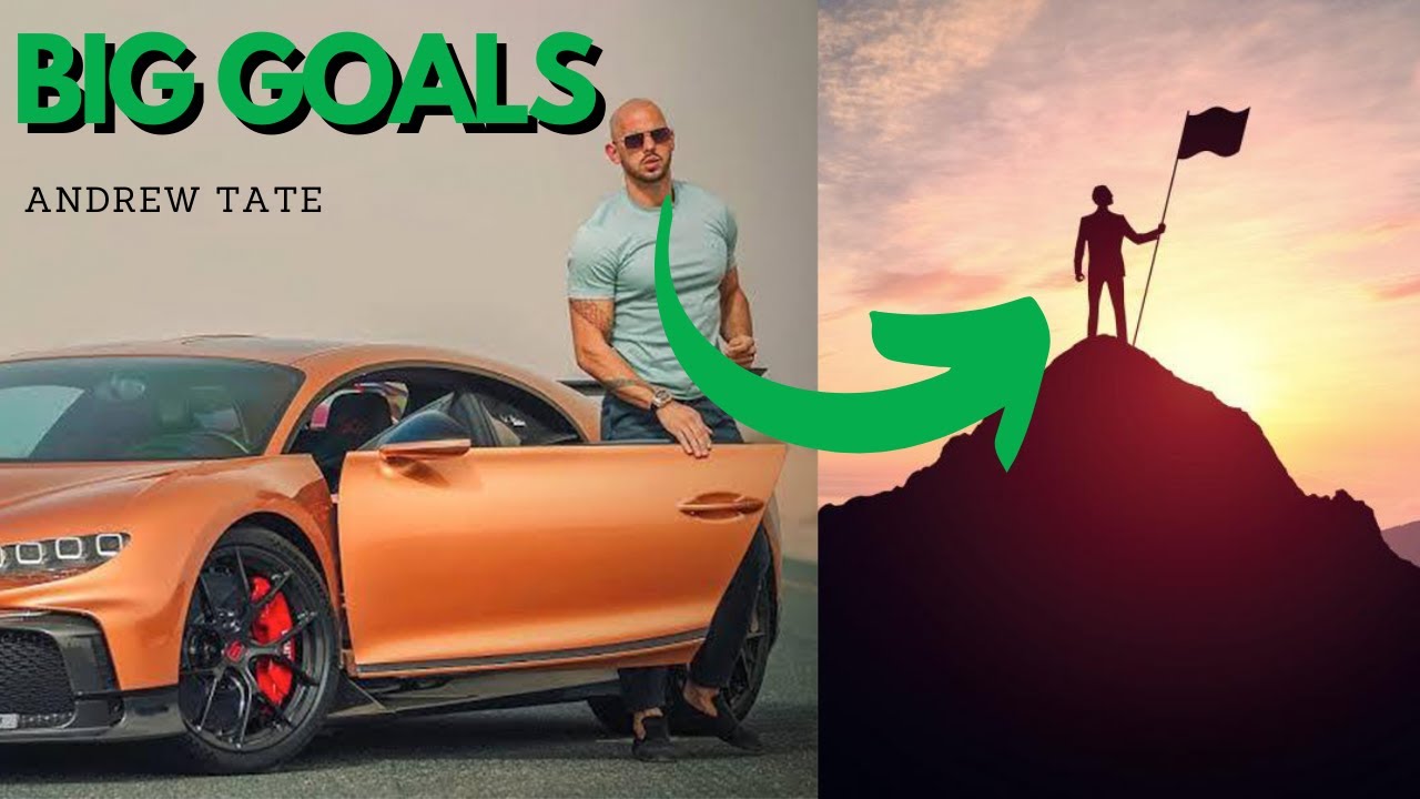 HAVE BIG GOALS | Andrew Tate On How Big Your Goals Should Be