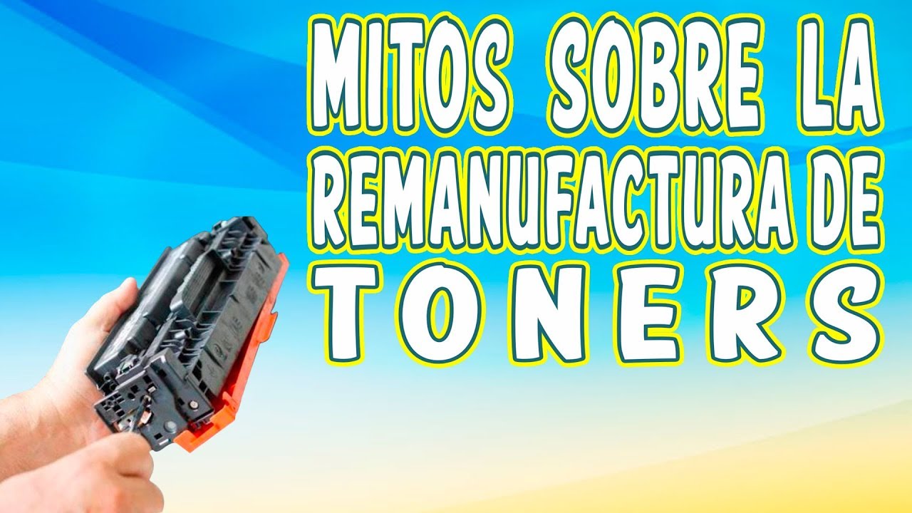 MITOS DEL TONER REMANUFACTURADO