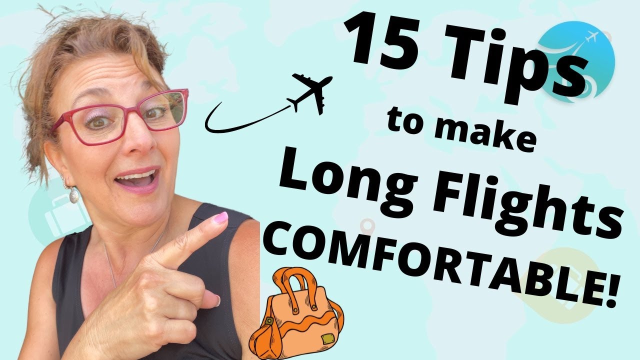 15 Tips to make your long flight more comfortable!