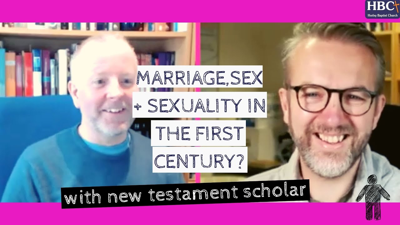 Marriage, Sex and Sexuality in the 1st Century with New Testament Scholar