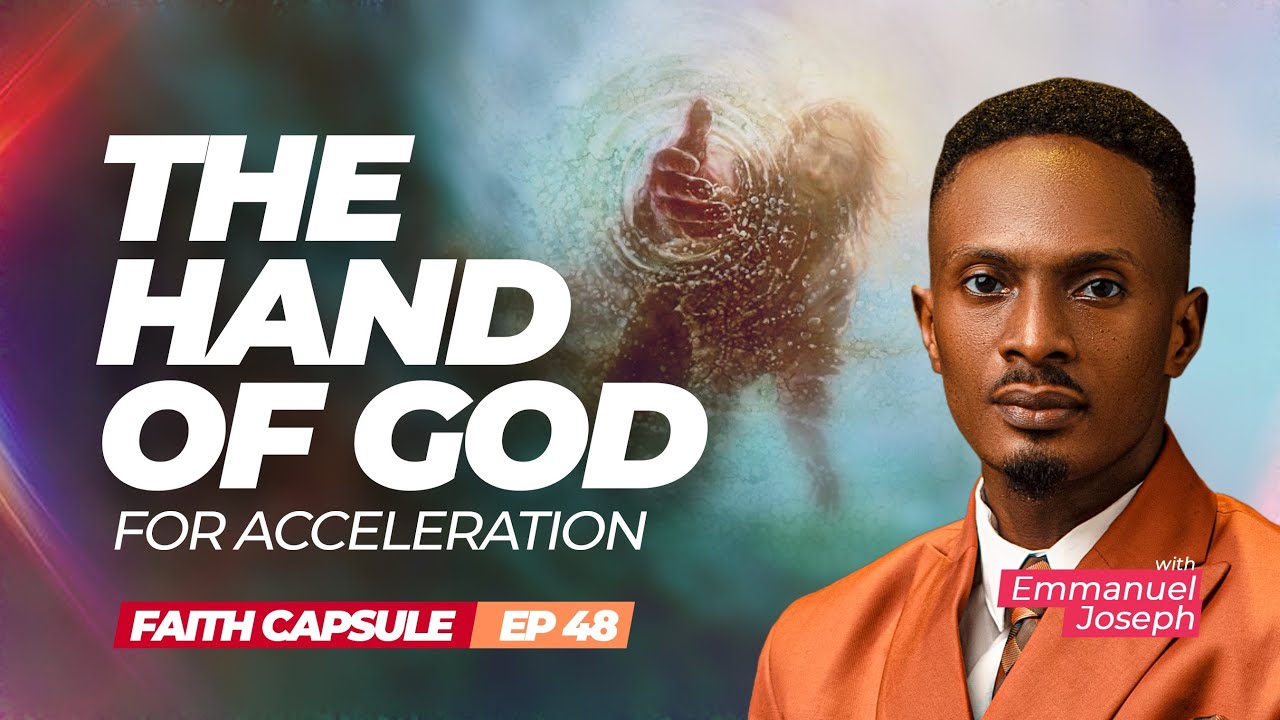 FAITH CAPSULE | THE HAND OF GOD: FOR ACCELERATION | February 18, 2026