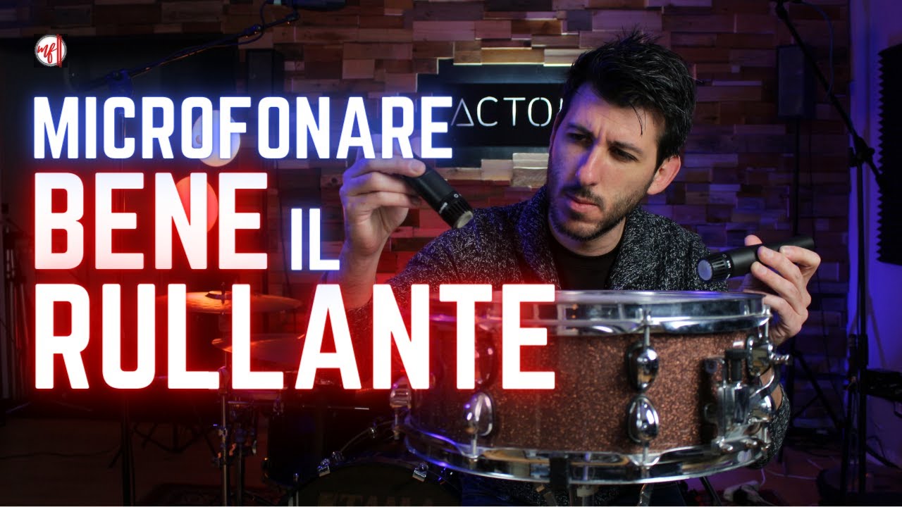 IL RULLANTE che vogliamo posizionando BENE il microfono!