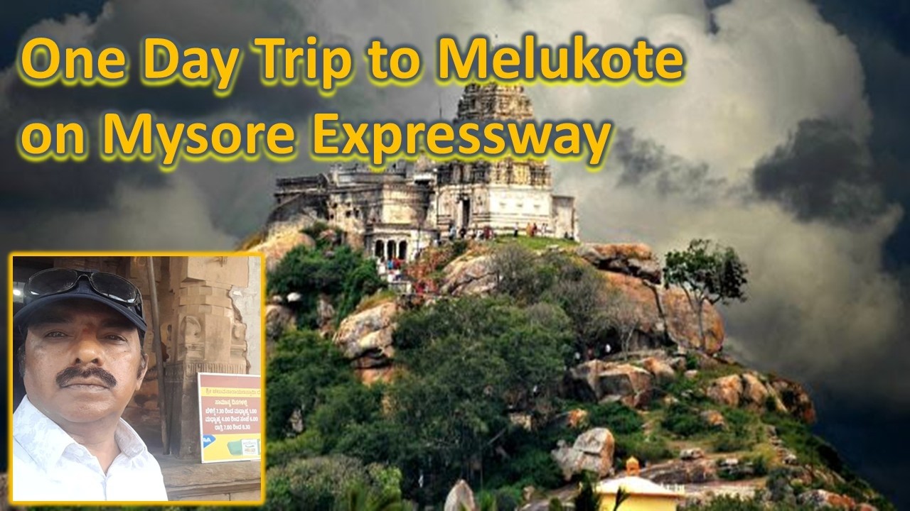 One Day Trip to Melukote| Cheluvaraya Swamy| Yoganarasimha| Ramanujacharya| Hoysala Dynasty| Mandya