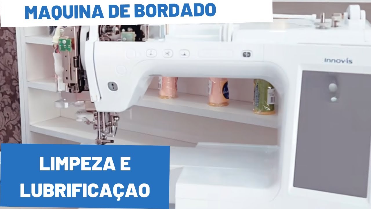 LIMPEZA E LUBRIFICAÇÃO MÁQUINA DE BORDADO BP2150