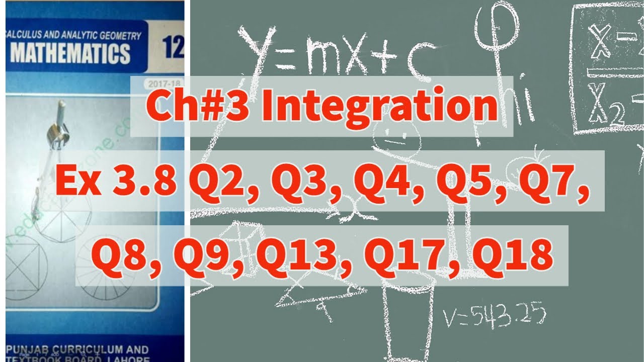 Ch 3 - Integration-  Exercise 3.8 Question 2, 3, 4, 5, 7, 8, 9, 13, 17, 18 -12 Class Smart Syllabus