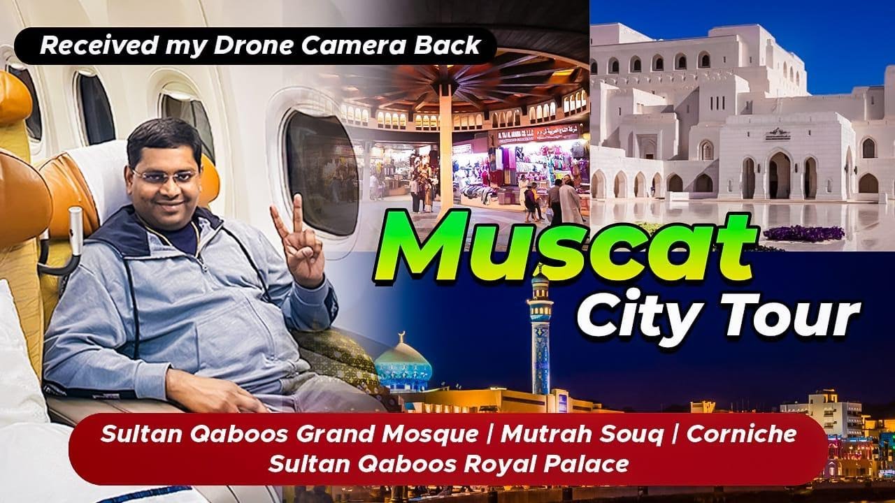 Muscat City Tour | Sultan Qaboos Mosque |  Mutrah Souq | Corniche | Business Class Travel To India