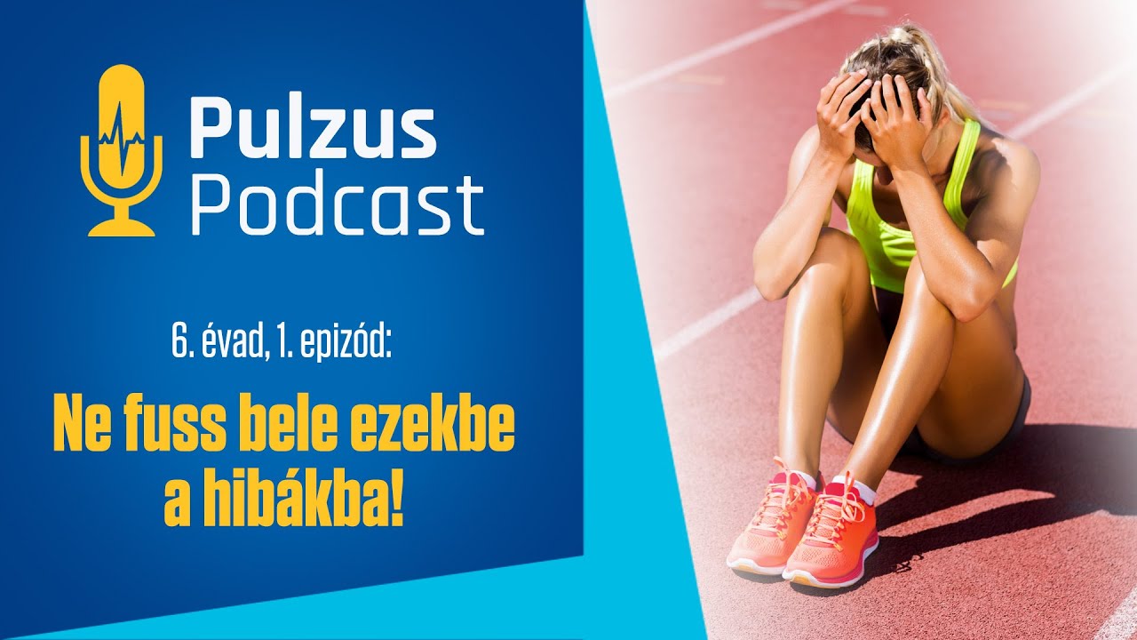 Ne fuss bele ezekbe a hibákba! | Pulzus Podcast