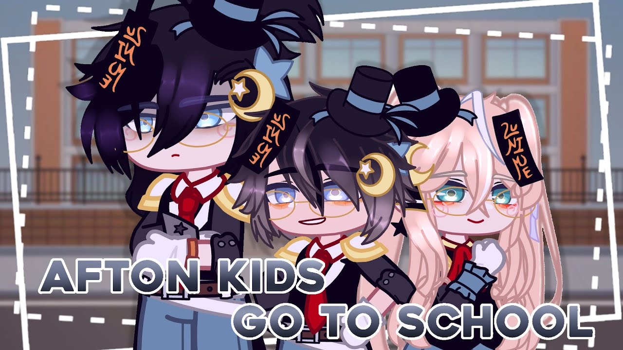 — Afton Kids Go To School || +extra || AU ||  Gacha club || FNAF