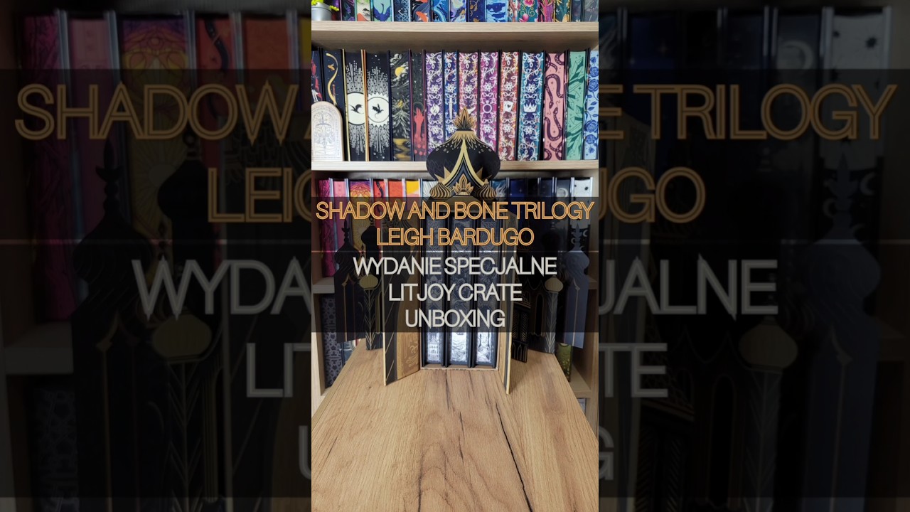 Shadow and Bone Trilogy &ndash; Leigh Bardugo &ndash; wydanie specjalne LitJoy Crate &ndash; unboxing