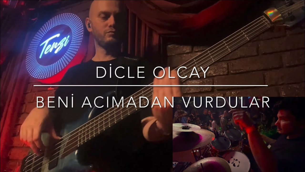 Dicle Olcay - Beni Acımadan Vurdular ( Bass & Drum Cam )
