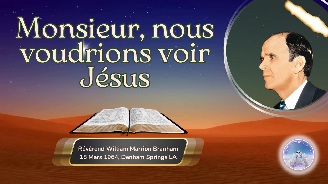 Monsieur, nous voudrions voir Jésus, William Marrion Branham, 64-0318