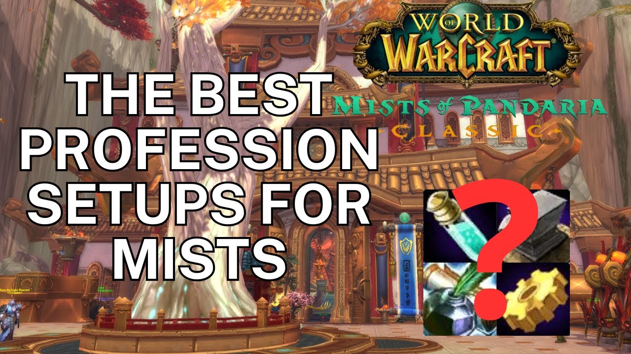 The best profession combinations for making gold in Mists of Pandaria Classic!