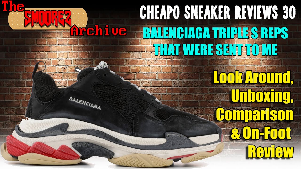 THE SMOOREZ ARCHIVE: Cheapo Sneaker Reviews 30 - Balenciaga Triple S Kicks that were sent to me!