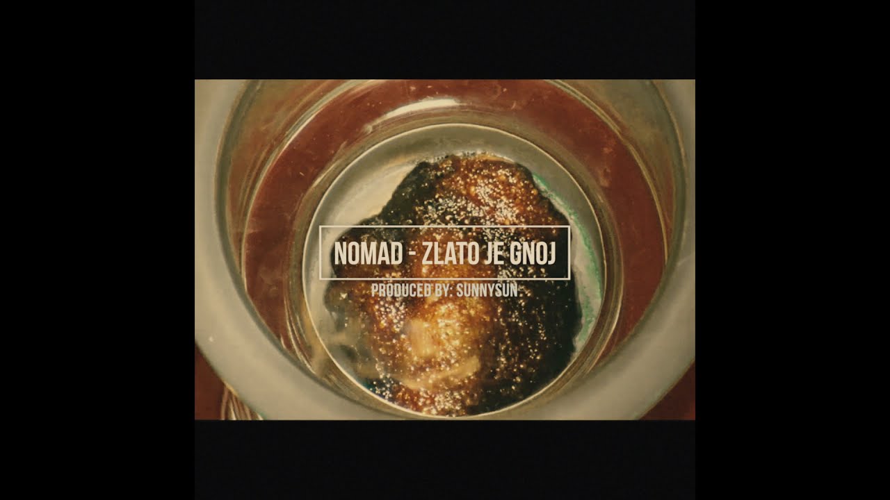 NoMAD - Zlato je gnoj (Prod. by SunnySun)