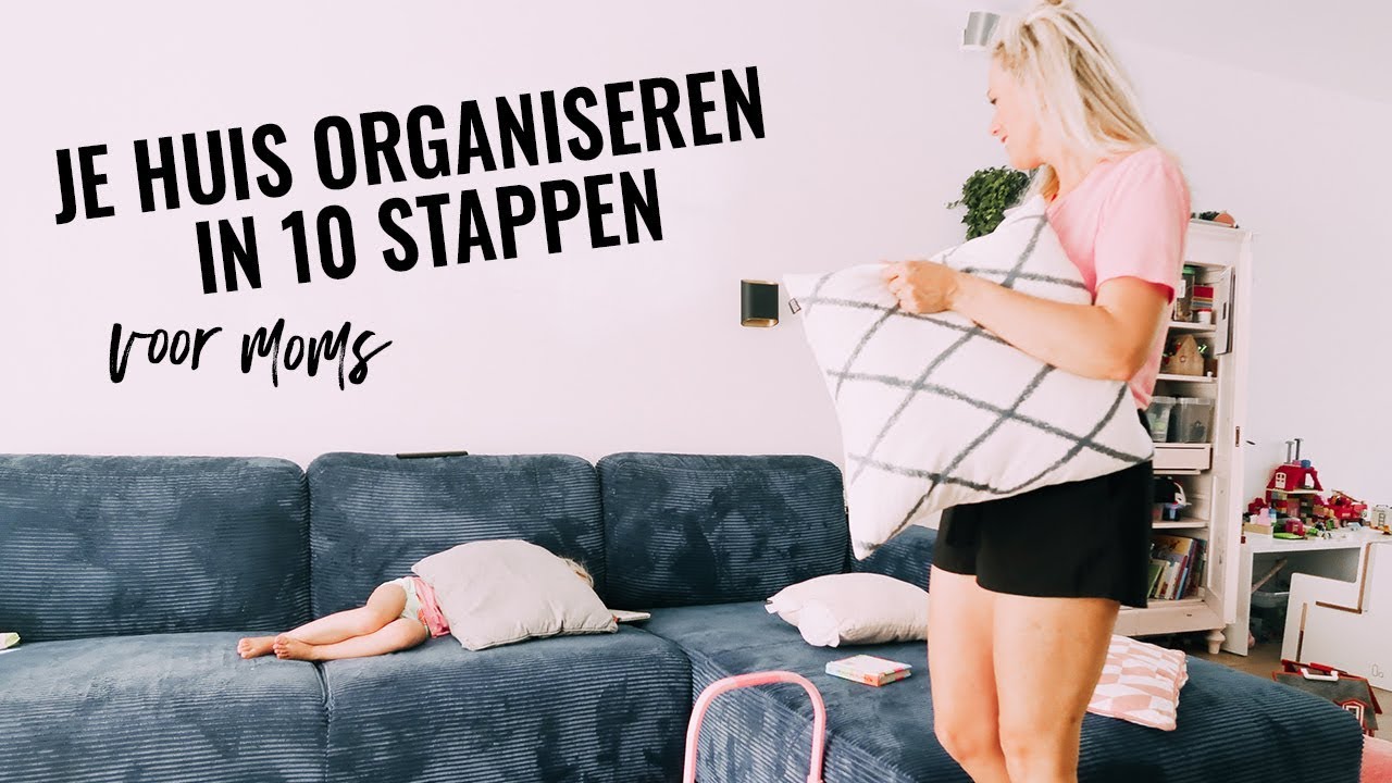 Je huis organiseren in 10 stappen | zo doe ik dat!