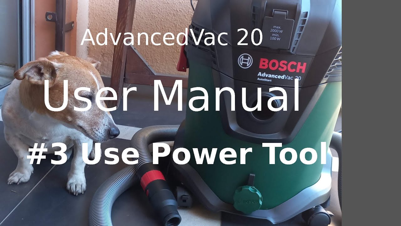 Vacuum Cleaner Bosch AdvancedVac 20 User Manual #3 Vacuum with Power Tool