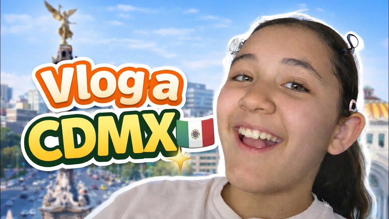 Vlog a CDMX🇲🇽🇲🇽