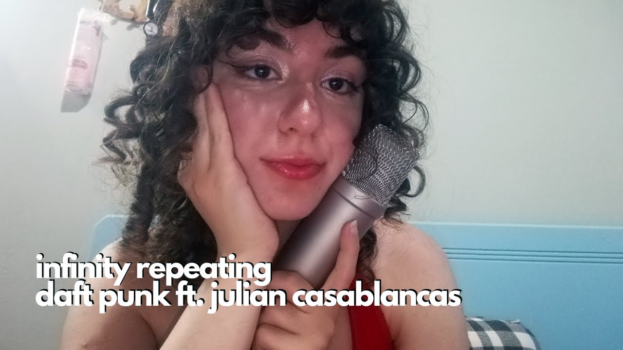 infinity repeating - daft punk ft. julian casablancas cover