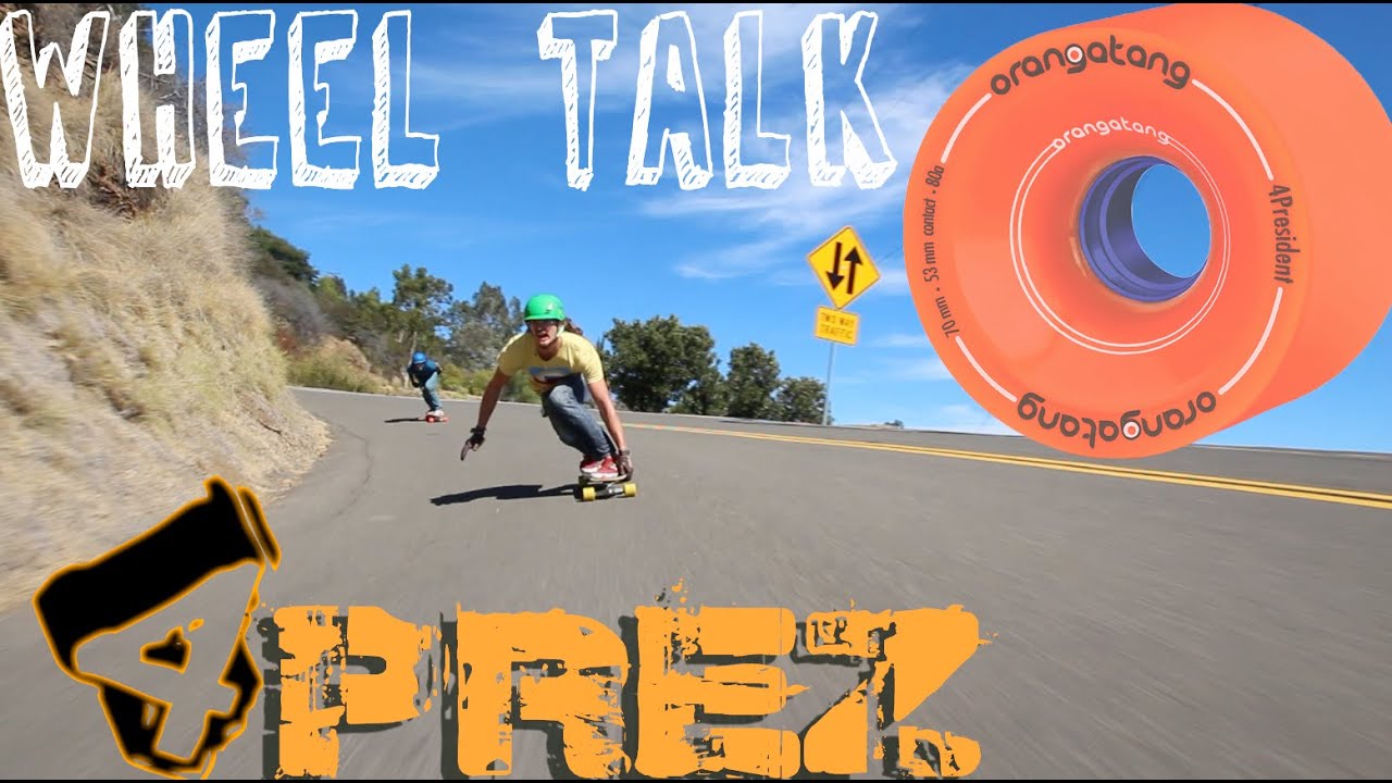 Orangatang Wheel Talk | 4President